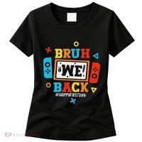 Bruh We Back To School Happy First Day Video Game Women's T-Shirt thumb 0