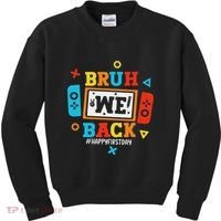 Bruh We Back To School Happy First Day Video Game Kids Sweatshirt thumb 0