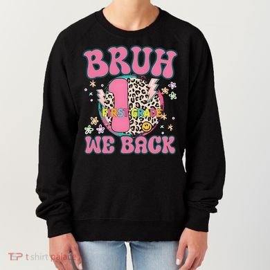 Bruh We Back First Grade Teacher Women's Sweatshirt