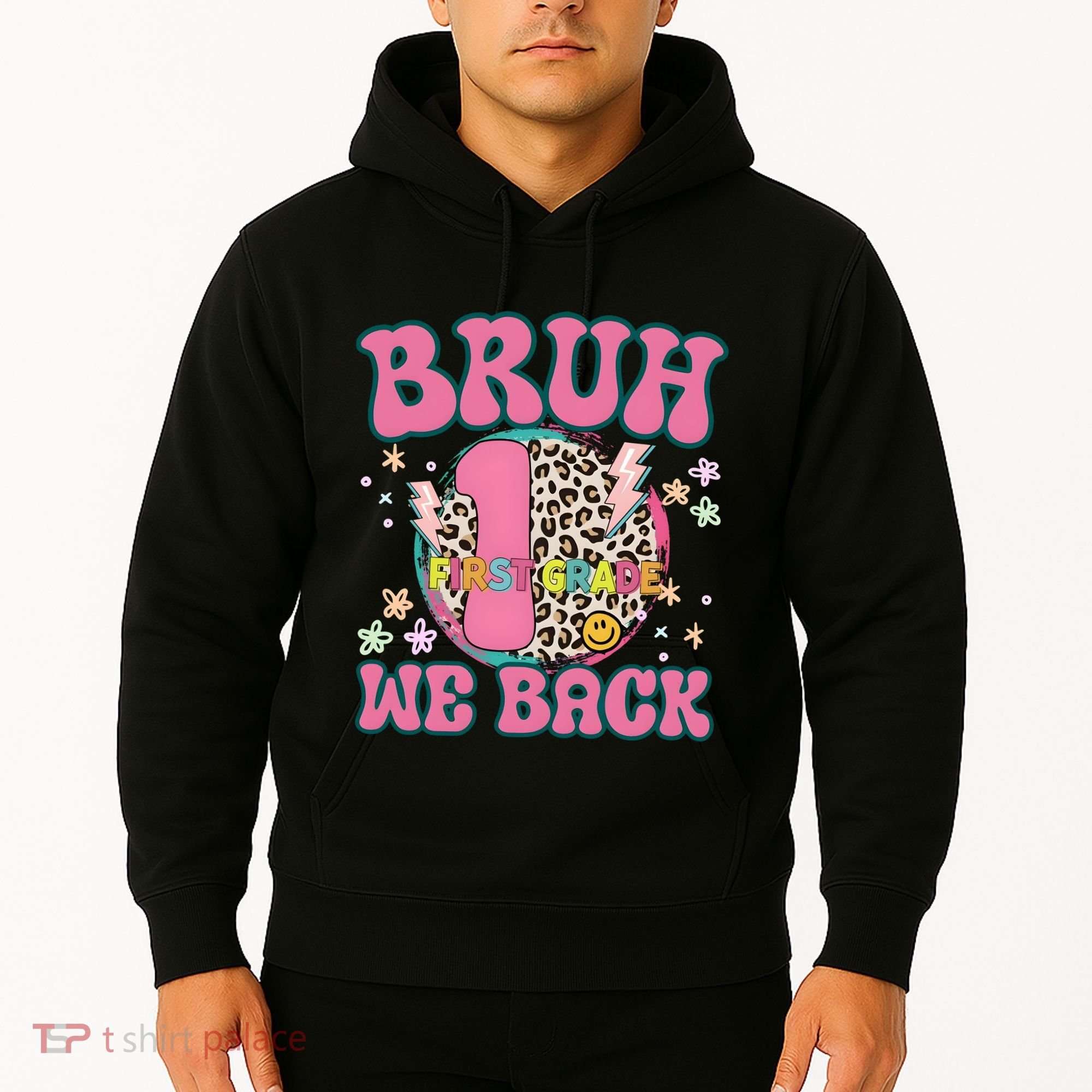 Bruh We Back First Grade Teacher Hoodie