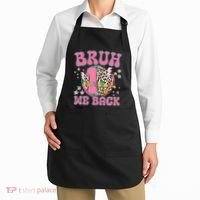 Bruh We Back First Grade Teacher Apron thumb 2