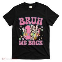 Bruh We Back First Grade Teacher T-Shirt thumb 0