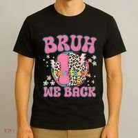 Bruh We Back First Grade Teacher T-Shirt thumb 3