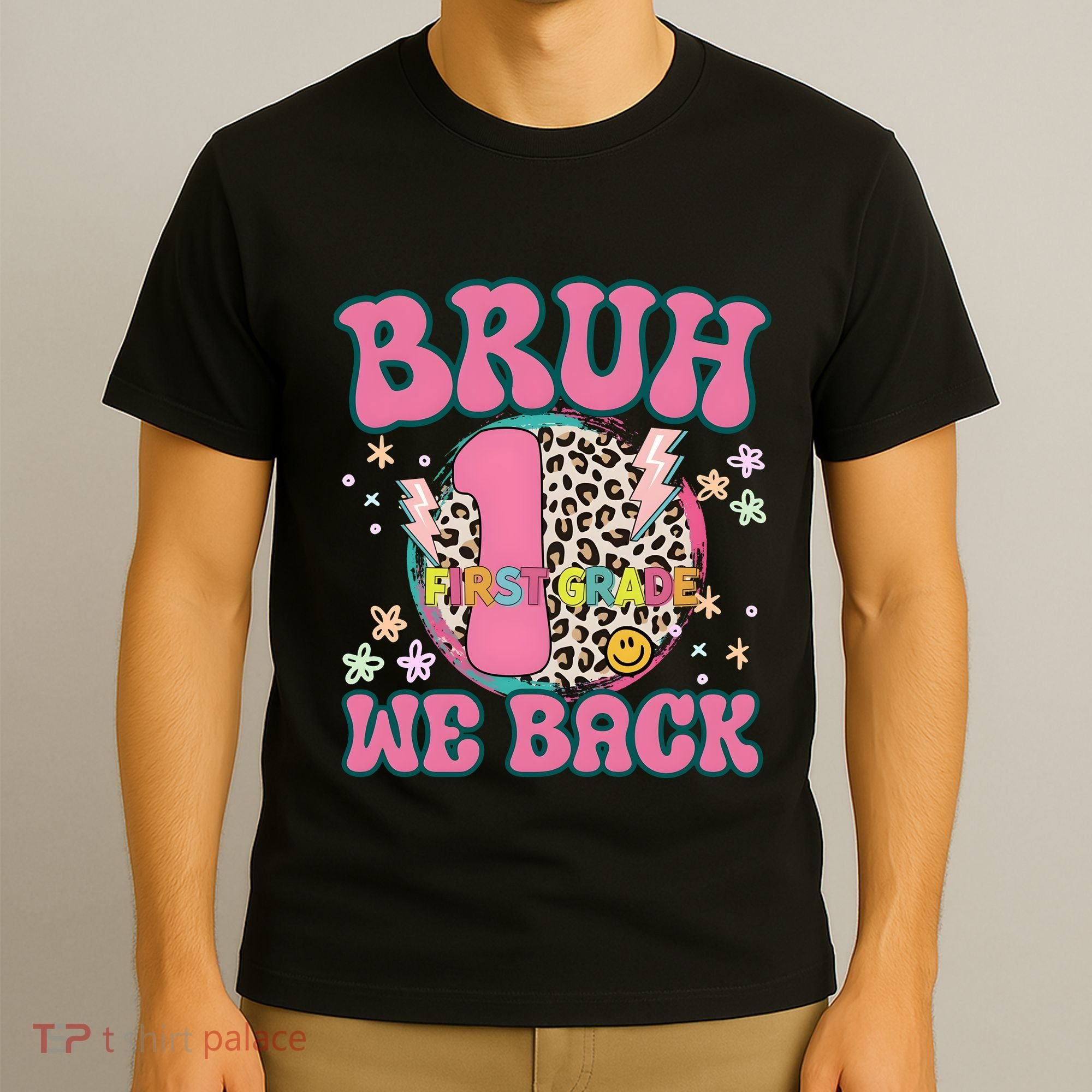 Bruh We Back First Grade Teacher T-Shirt