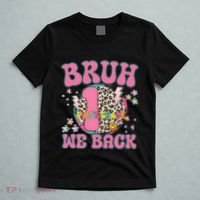 Bruh We Back First Grade Teacher T-Shirt thumb 5