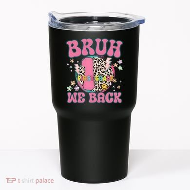 Bruh We Back First Grade Teacher Tumbler