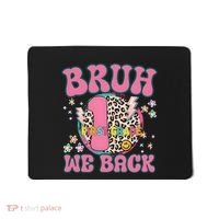 Bruh We Back First Grade Teacher Mousepad thumb 0
