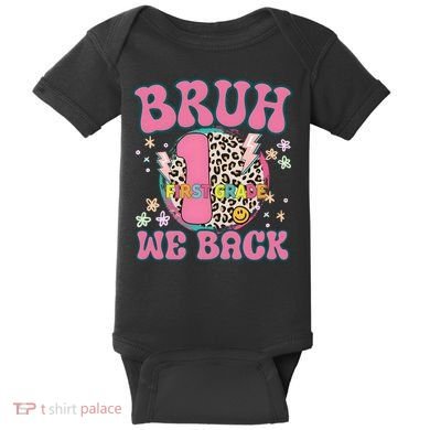 Bruh We Back First Grade Teacher Baby Bodysuit