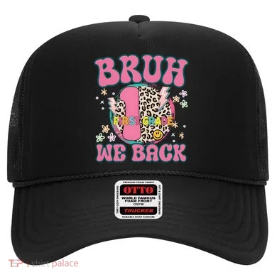 Bruh We Back First Grade Teacher Hat