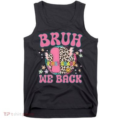 Bruh We Back First Grade Teacher Tank Top