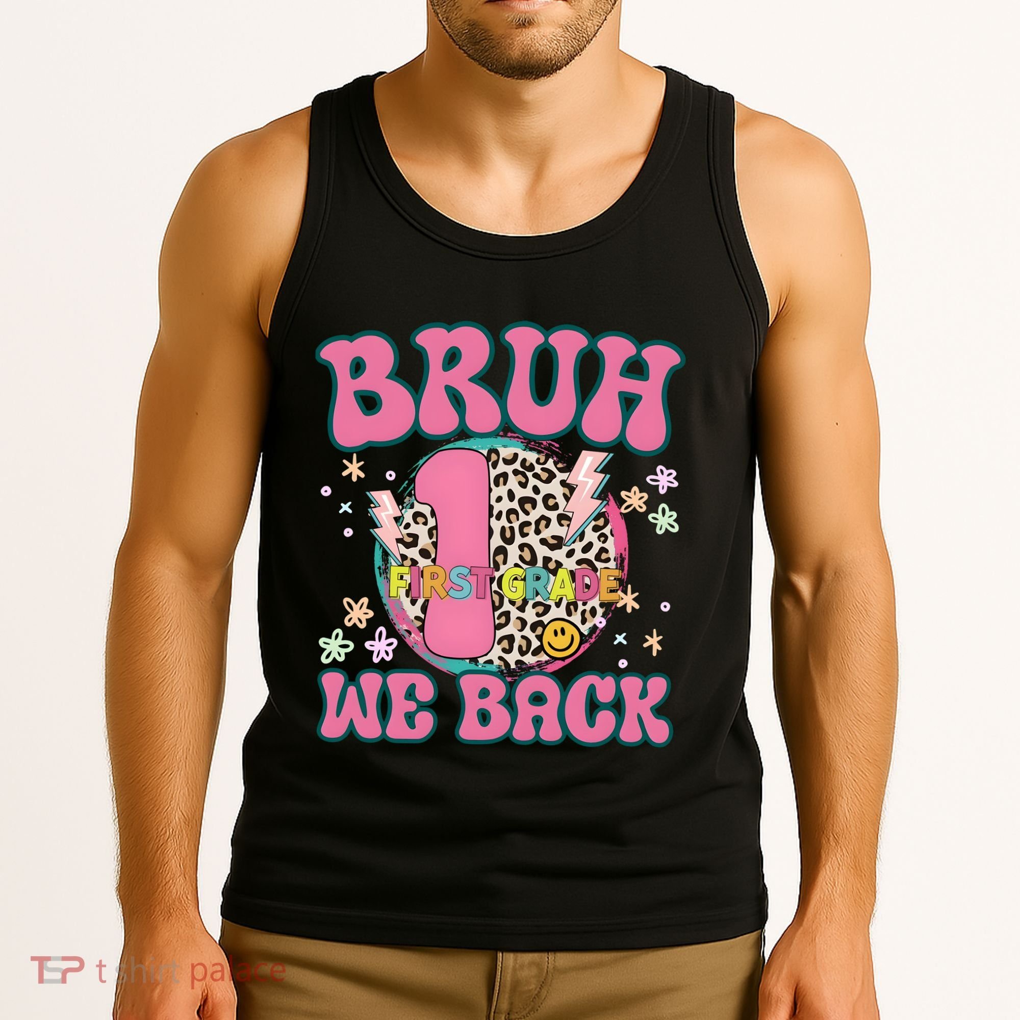 Bruh We Back First Grade Teacher Tank Top