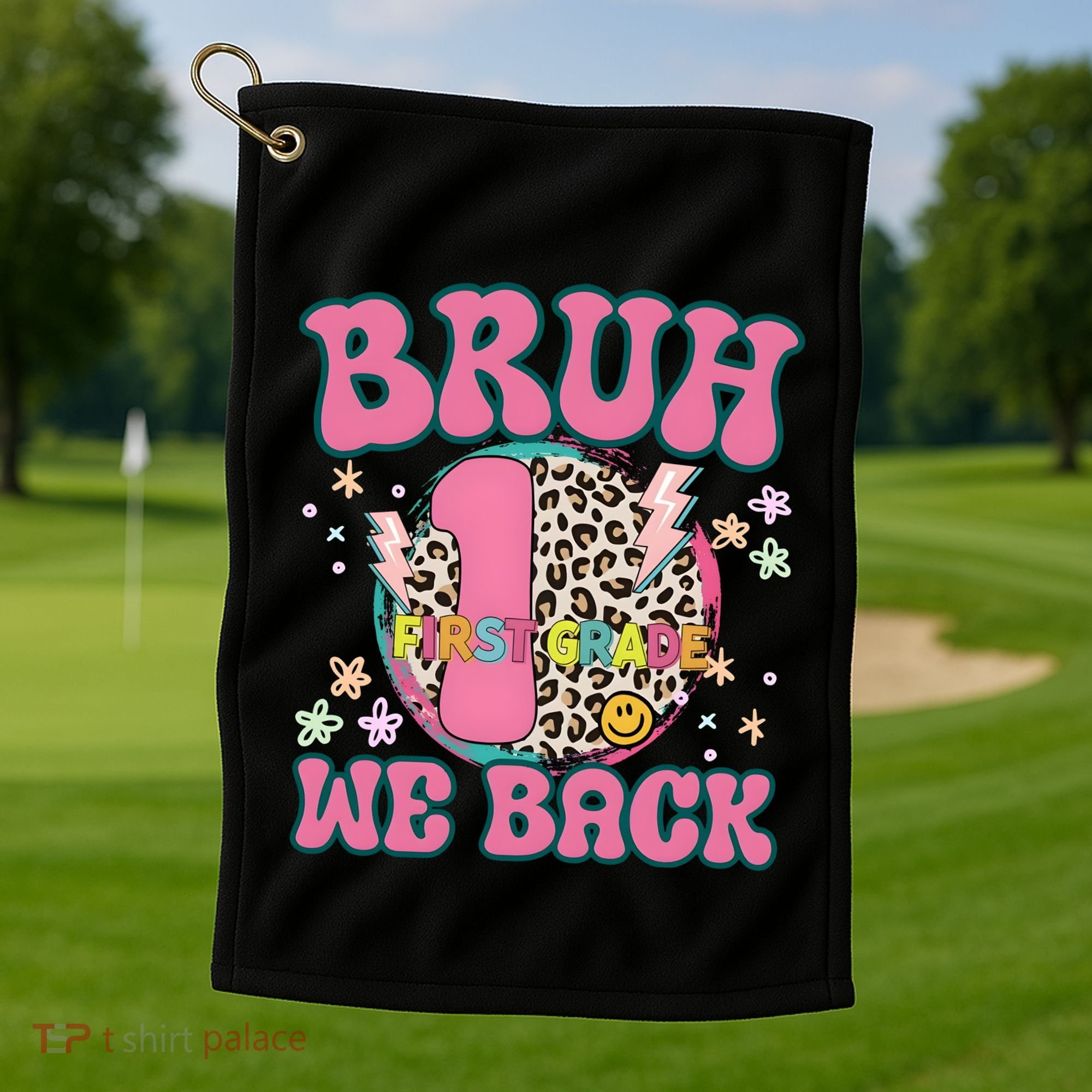 Bruh We Back First Grade Teacher Golf Towel