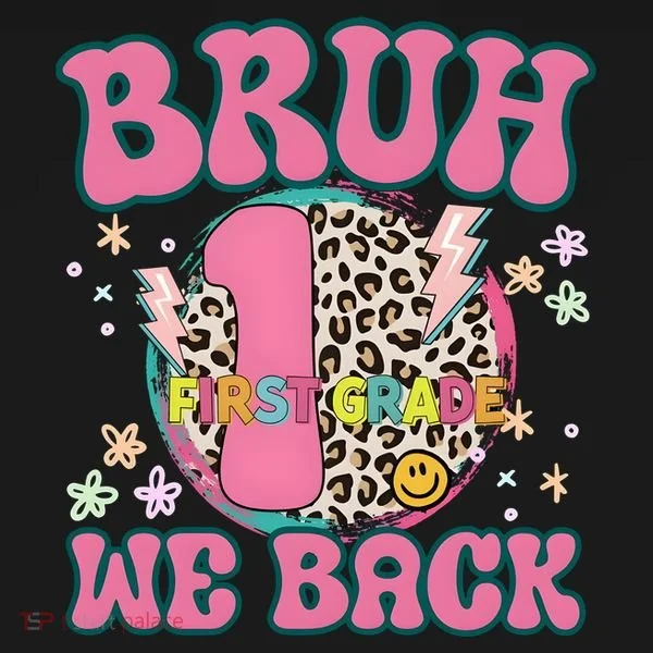 Bruh We Back First Grade Teacher Women's Long Sleeve Shirt