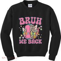 Bruh We Back First Grade Teacher Kids Sweatshirt thumb 0