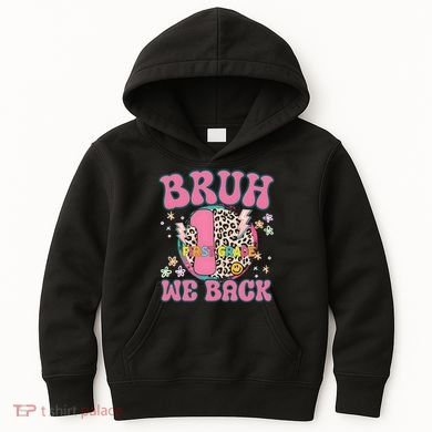 Bruh We Back First Grade Teacher Kids Hoodie