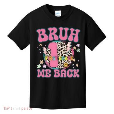 Bruh We Back First Grade Teacher Kids T-Shirt