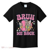 Bruh We Back First Grade Teacher Kids T-Shirt thumb 0
