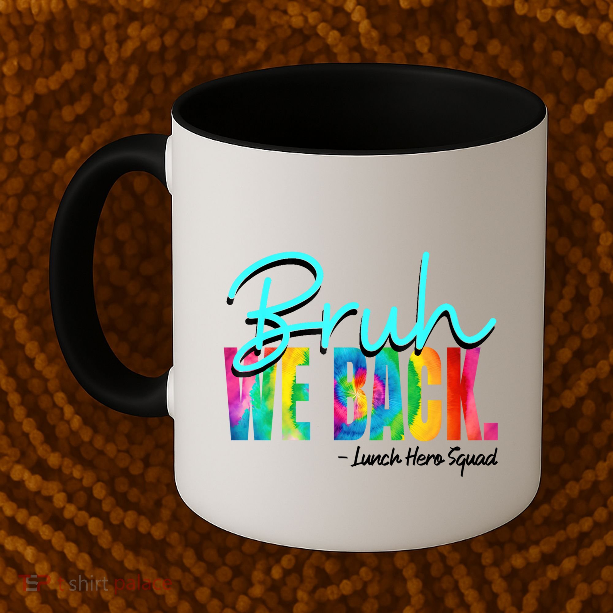 Bruh We Back Happy First Day Of School Lunch Hero Squad Funny Gift Coffee Mug