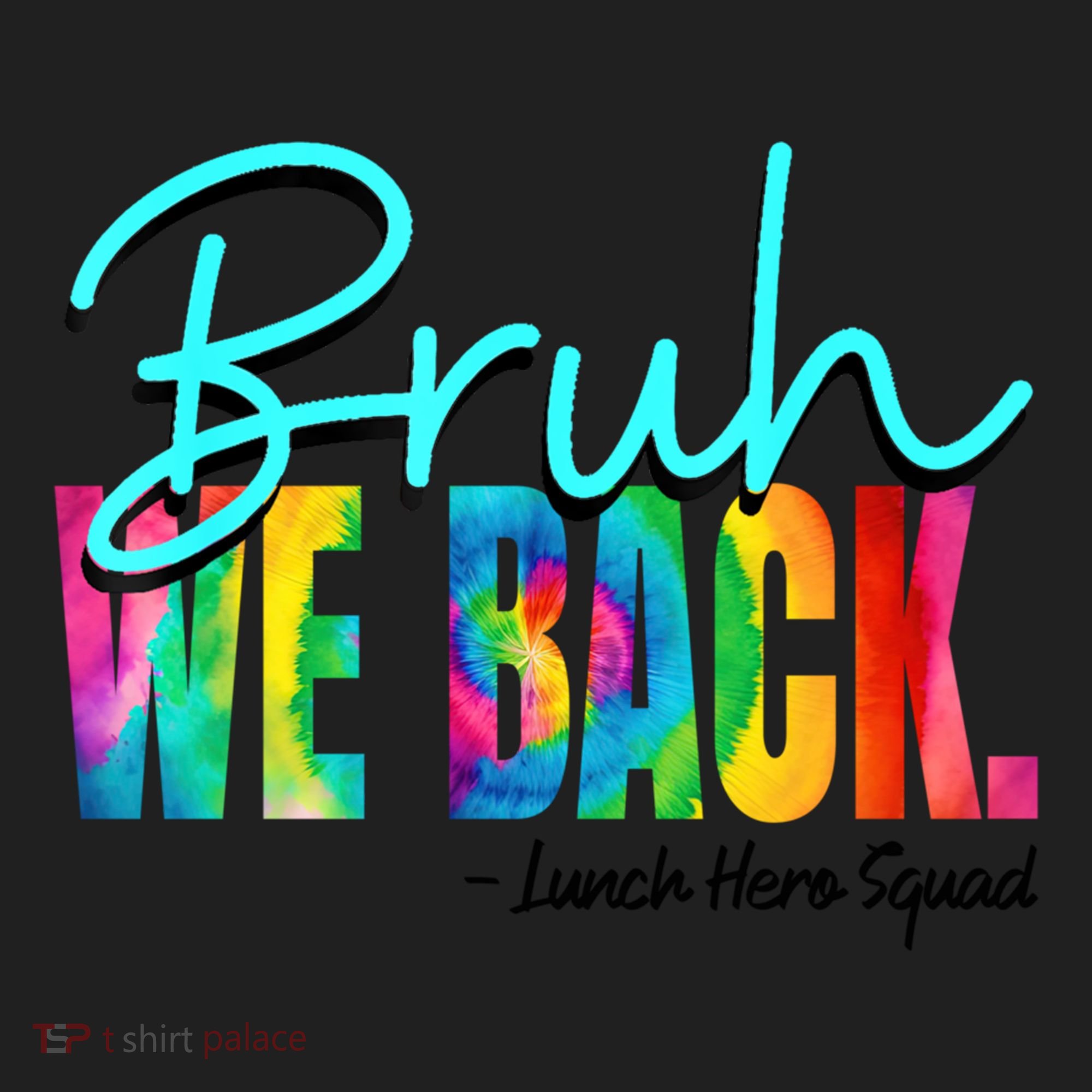 Bruh We Back Happy First Day Of School Lunch Hero Squad Funny Gift Hat