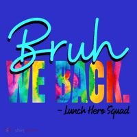 Bruh We Back Happy First Day Of School Lunch Hero Squad Funny Gift Apron thumb 3