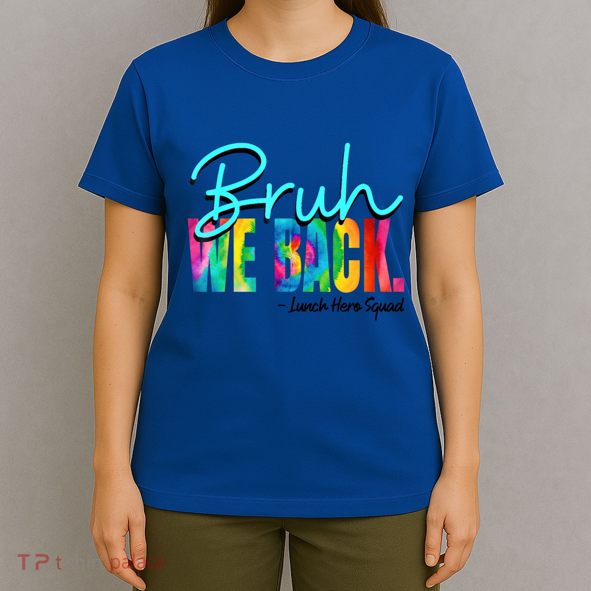 Bruh We Back Happy First Day Of School Lunch Hero Squad Funny Gift T-Shirt