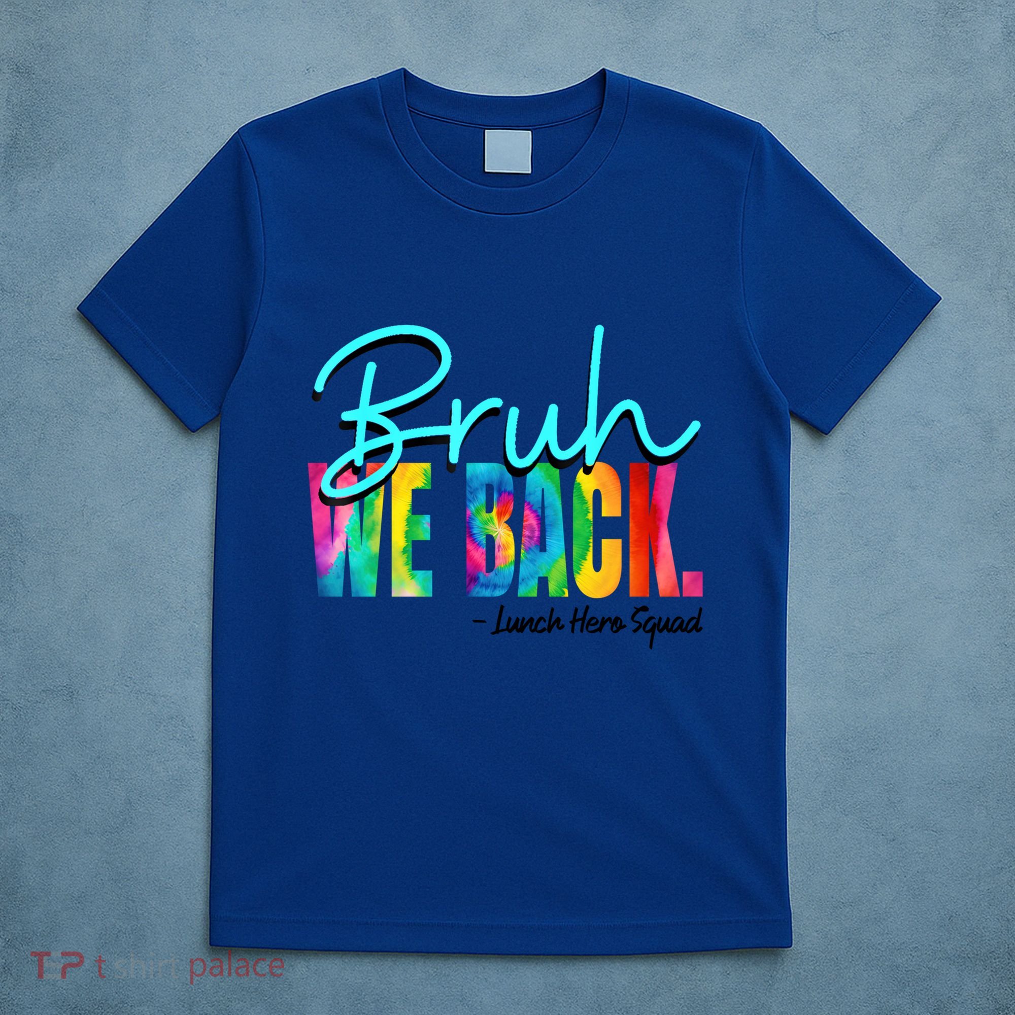 Bruh We Back Happy First Day Of School Lunch Hero Squad Funny Gift T-Shirt