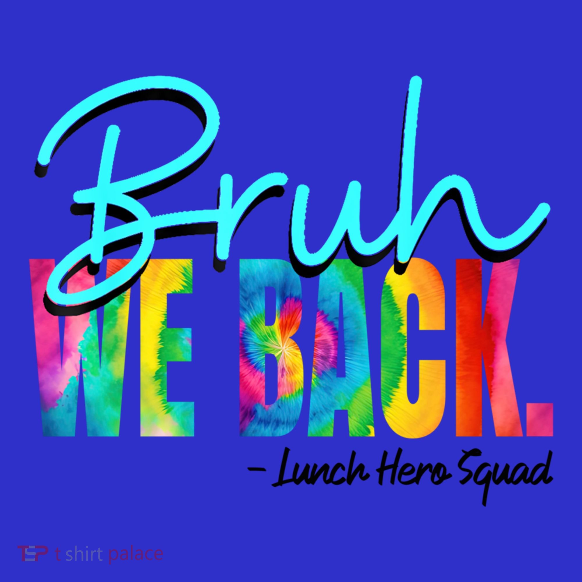 Bruh We Back Happy First Day Of School Lunch Hero Squad Funny Gift Toddler Hoodie
