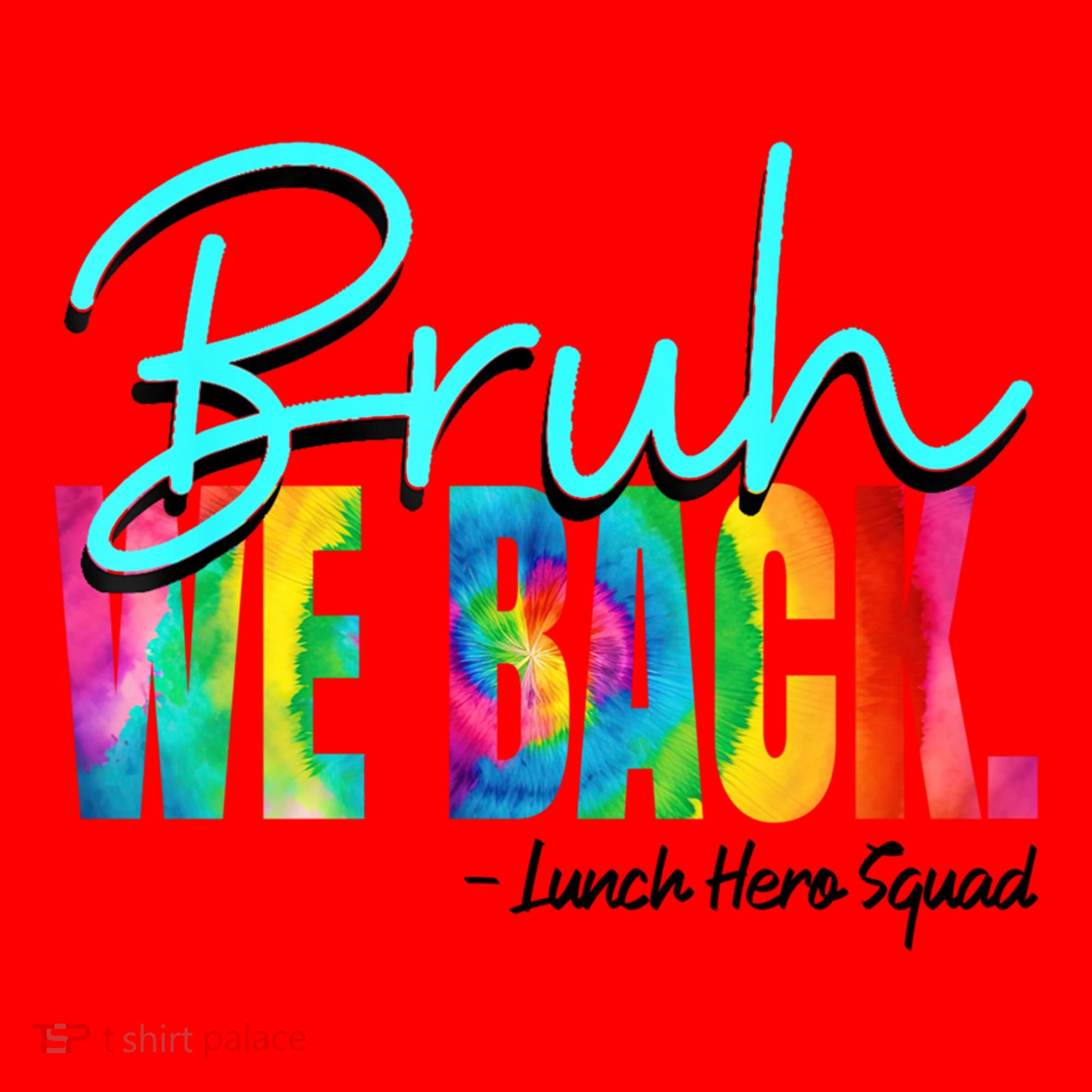 Bruh We Back Happy First Day Of School Lunch Hero Squad Funny Gift Santa Hat