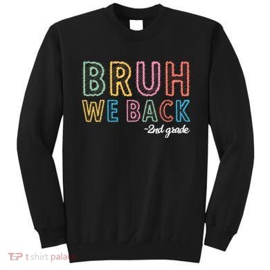 Bruh We Back 2nd Grade Back To School 2024 Sweatshirt