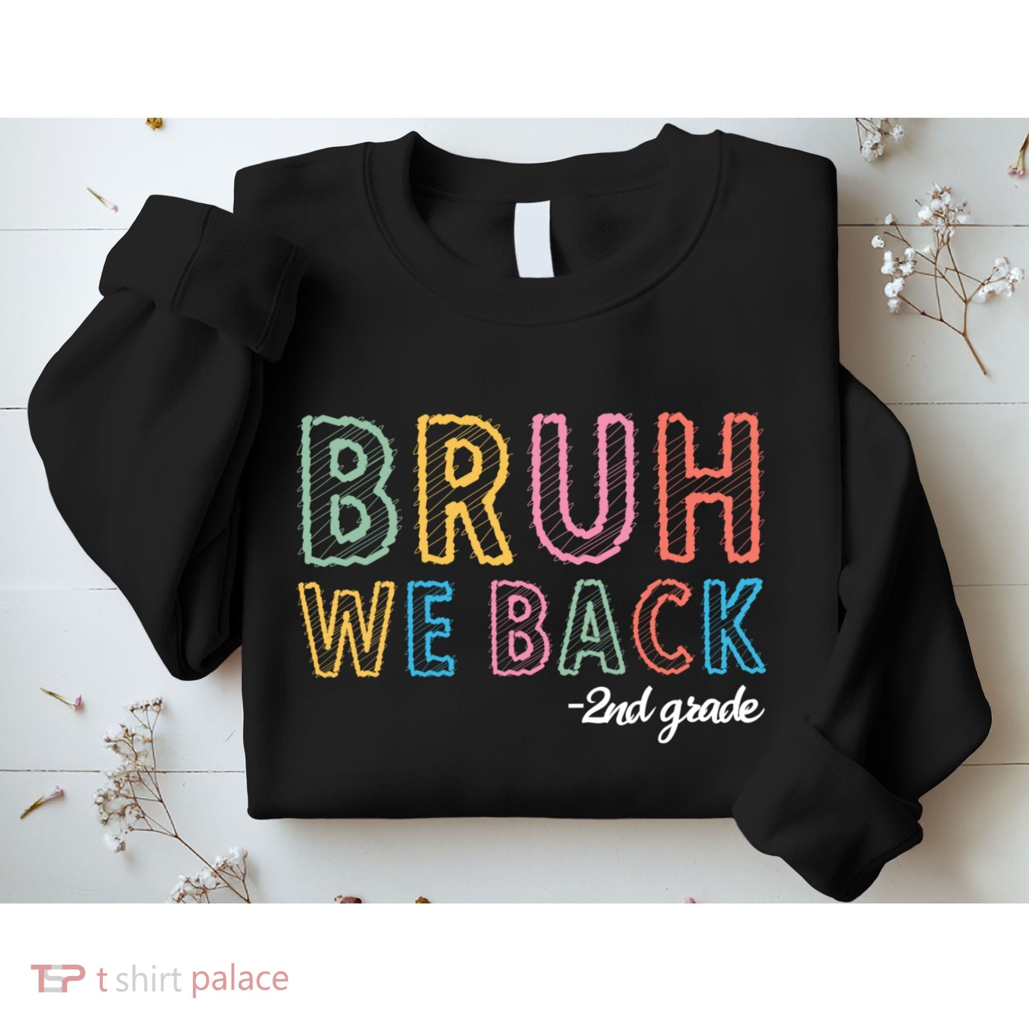 Bruh We Back 2nd Grade Back To School 2024 Sweatshirt