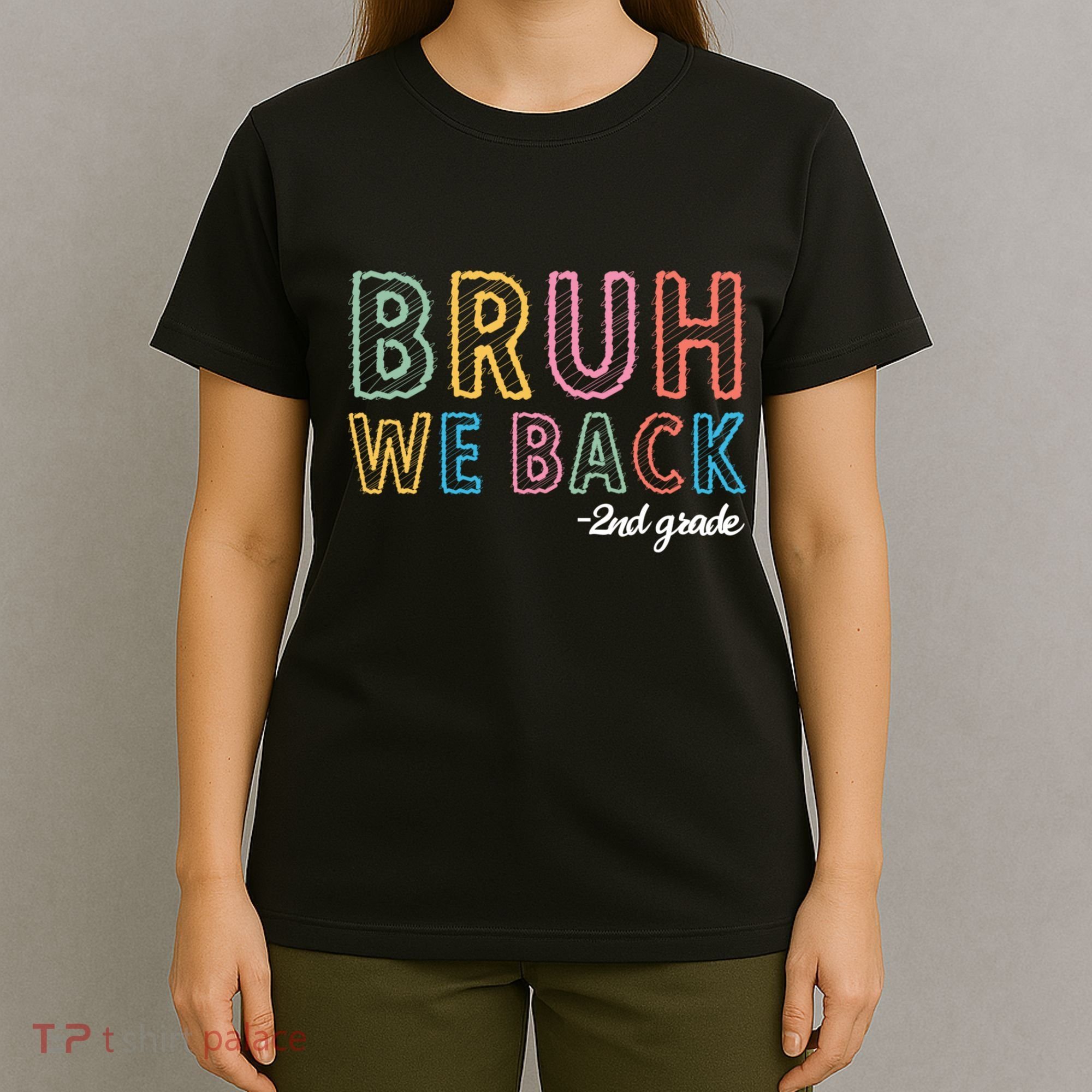 Bruh We Back 2nd Grade Back To School 2024 T-Shirt