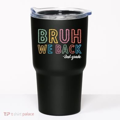 Bruh We Back 2nd Grade Back To School 2024 Tumbler