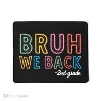 Bruh We Back 2nd Grade Back To School 2024 Mousepad thumb 0