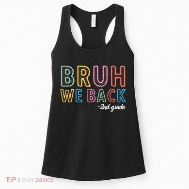 Bruh We Back 2nd Grade Back To School 2024 Women's Tank Top