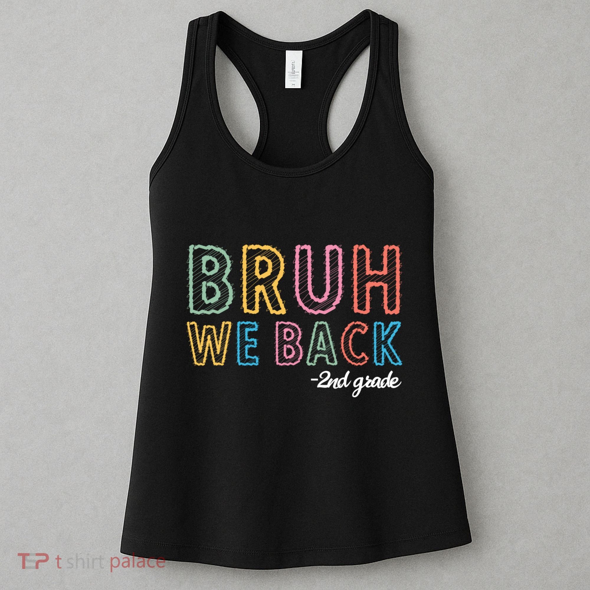 Bruh We Back 2nd Grade Back To School 2024 Women's Tank Top