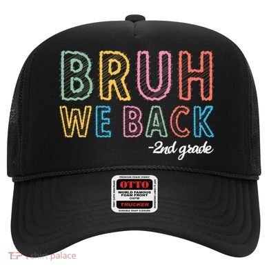 Bruh We Back 2nd Grade Back To School 2024 Hat