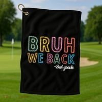 Bruh We Back 2nd Grade Back To School 2024 Golf Towel thumb 1