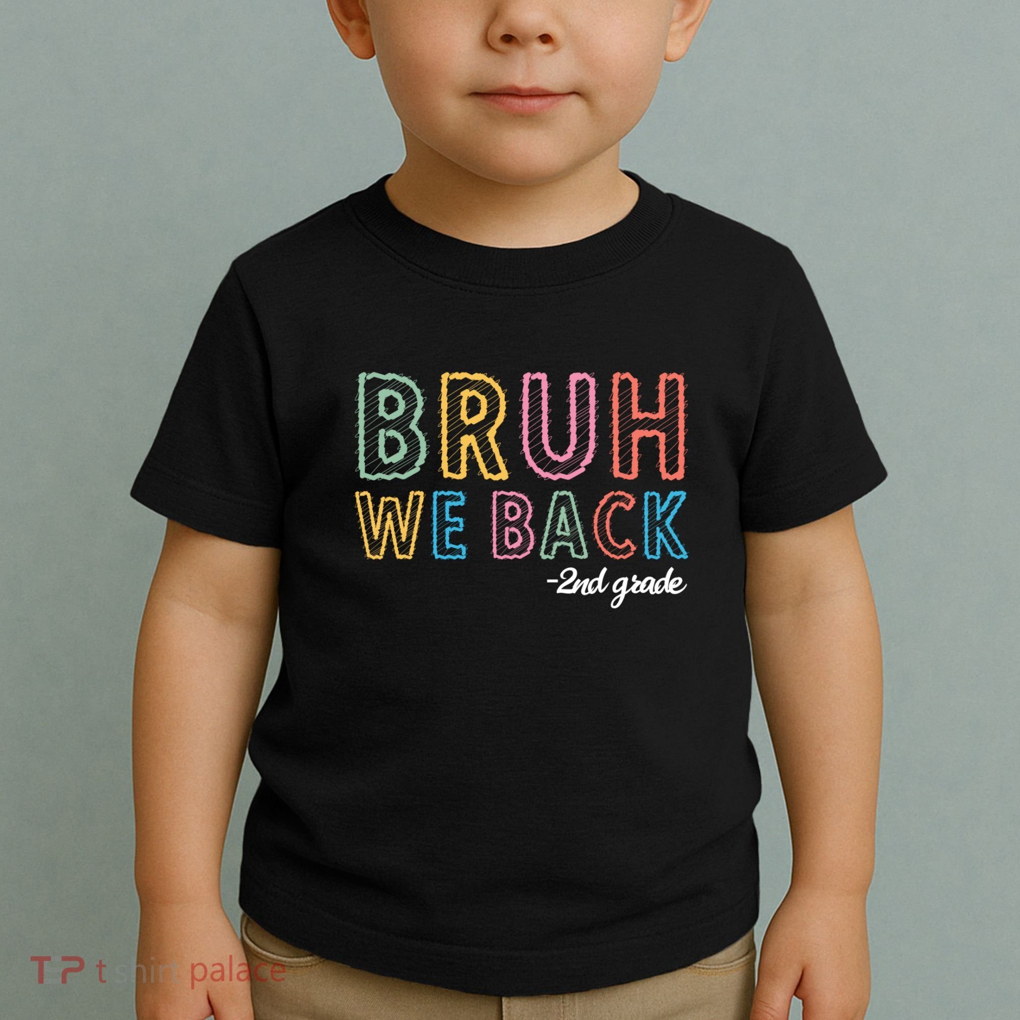 Bruh We Back 2nd Grade Back To School 2024 Toddler T-Shirt