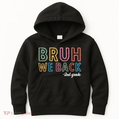 Bruh We Back 2nd Grade Back To School 2024 Kids Hoodie