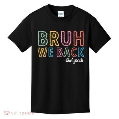 Bruh We Back 2nd Grade Back To School 2024 Kids T-Shirt