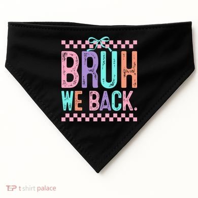 Bruh We Back Cute Funny Back To School Gift USA-Made Doggie Bandana