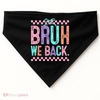 Bruh We Back Cute Funny Back To School Gift USA-Made Doggie Bandana thumb 0