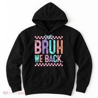 Bruh We Back Cute Funny Back To School Gift Hoodie thumb 0