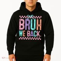 Bruh We Back Cute Funny Back To School Gift Hoodie thumb 2