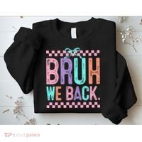 Bruh We Back Cute Funny Back To School Gift Sweatshirt thumb 2