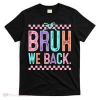 Bruh We Back Cute Funny Back To School Gift T-Shirt thumb 0