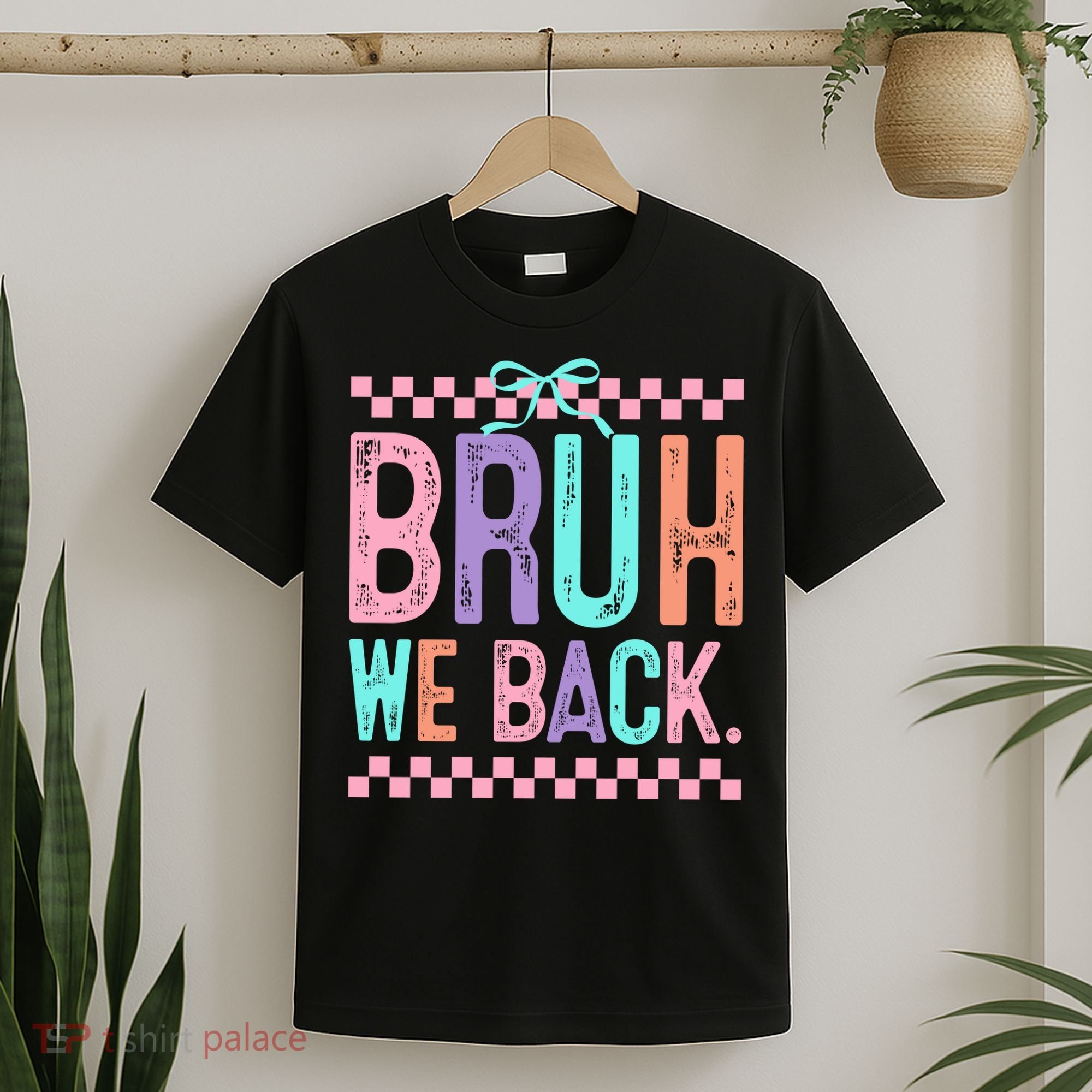 Bruh We Back Cute Funny Back To School Gift T-Shirt