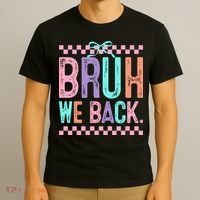 Bruh We Back Cute Funny Back To School Gift T-Shirt thumb 3
