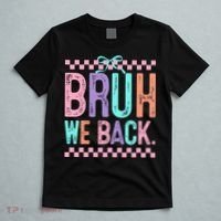 Bruh We Back Cute Funny Back To School Gift T-Shirt thumb 5