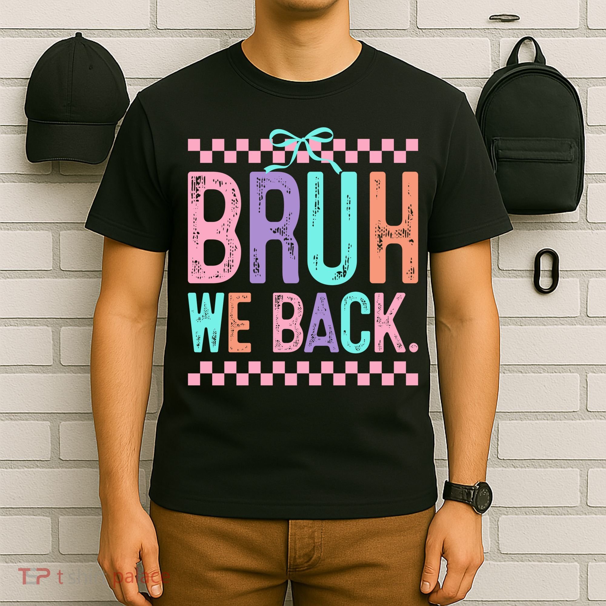 Bruh We Back Cute Funny Back To School Gift T-Shirt